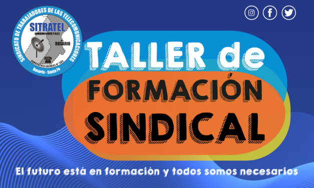 Sigue el Taller de Formación Sindical- Próximo encuentro: Miércoles 06/11 – 18 hs.